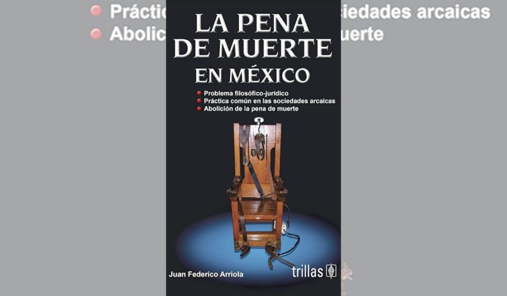 A diferencia de algunos estados de la Unión Americana y de otros países del mundo, en México constitucionalmente está prohibida la pena de muerte