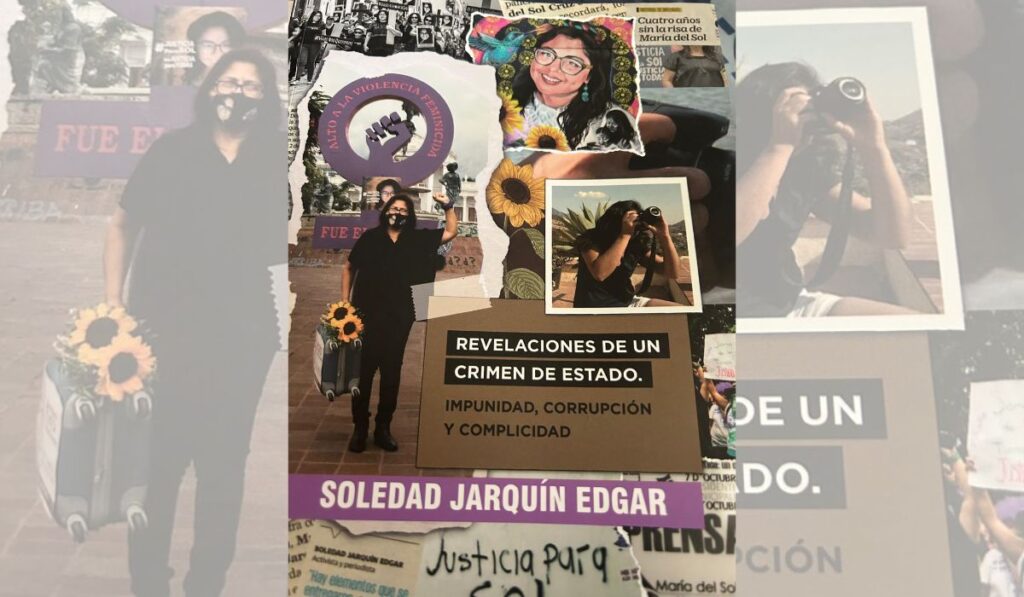 La obra narra el feminicidio de su hija María del Sol en 2018. El libro denuncia impunidad, corrupción y complicidad, desde una mirada íntima y con perspectiva de género.