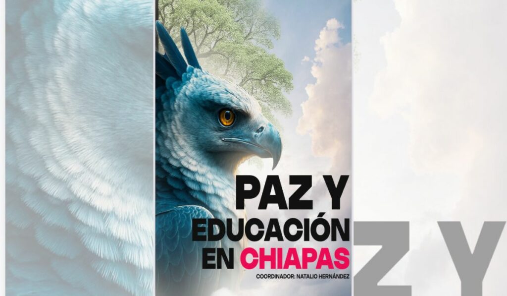 Paz y educación en Chiapas. Natalio Hernández H.