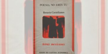 A CIEN AÑOS DE ROSARIO CASTELLANOS
